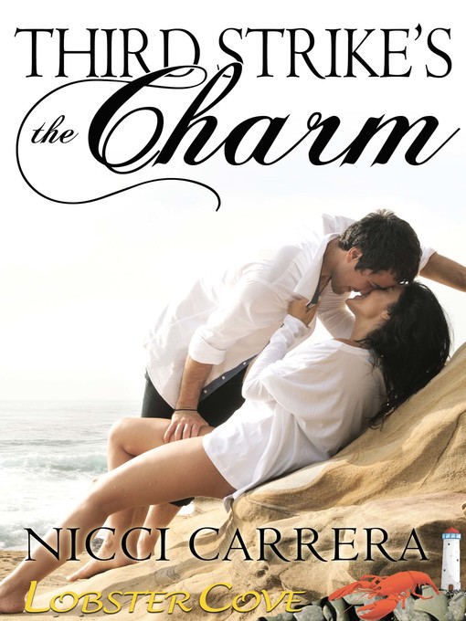 Title details for Third Strike's the Charm by Nicci Carrera - Available